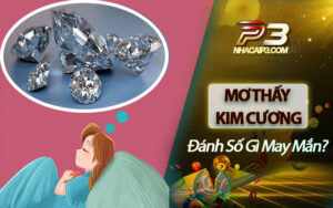mơ thấy kim cương đánh số gì