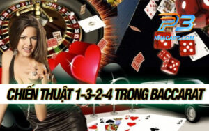 chiến thuật 1-3-2-4 trong Baccarat