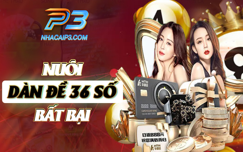 dàn đề 36 số bất bại chuẩn xác