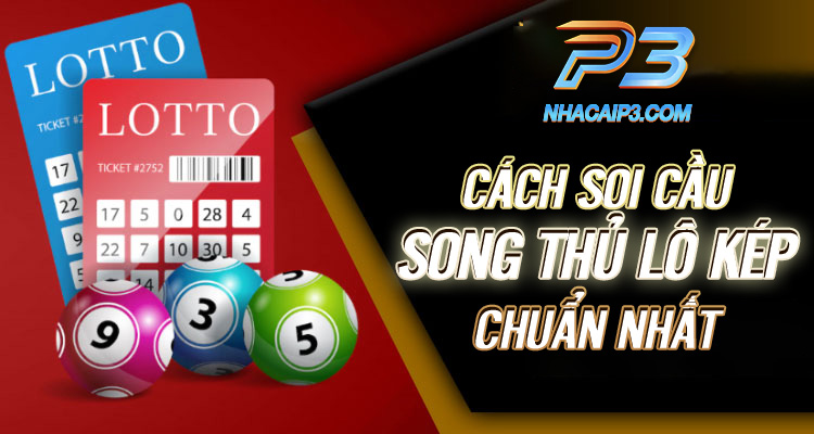 soi cầu song thủ lô kép