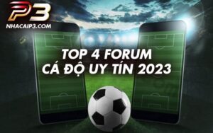 Top 4 forum cá độ 2023