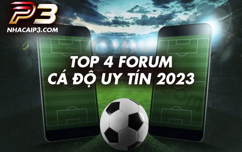 Top 4 forum cá độ 2023