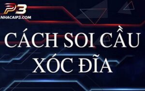 Cách soi cầu xóc đĩa siêu chuẩn