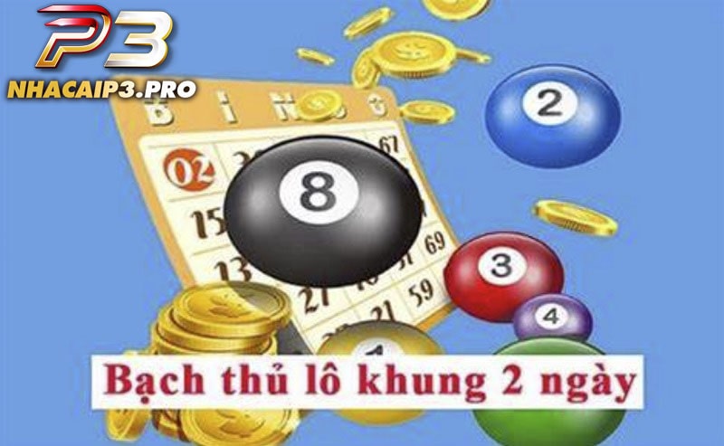 Bạch thủ lô khung 2 ngày
