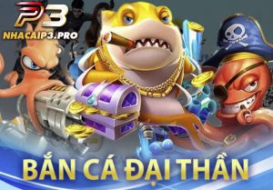 Khám phá game bắn cá đại thần