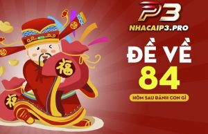 Đề về 84 hôm sau đánh con gì chính xác