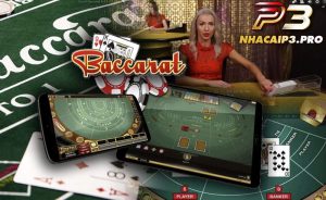 Cách chơi baccarat P3 dễ hiểu nhất