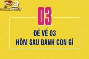 Đề về 03 hôm sau đánh con gì ăn to