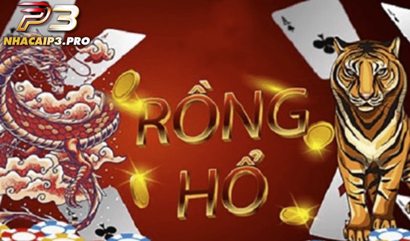Hướng dẫn chơi rồng hổ P3