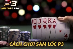 Cách chơi sâm lốc P3