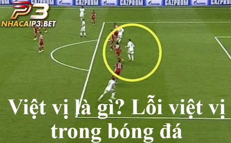 Tìm hiểu lỗi việt vị trong bóng đá