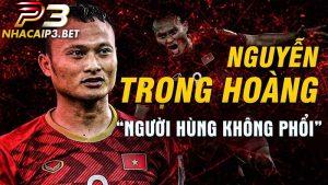 Tiểu sử cầu thủ Nguyễn Trọng Hoàng