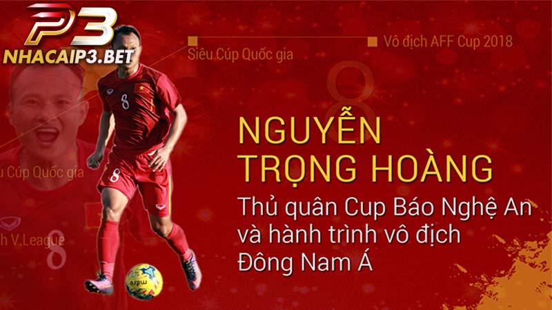Giới thiệu thông tin sơ lược về cầu thủ Nguyễn Trọng Hoàng