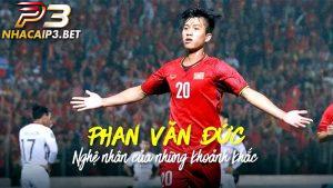 tiểu sử cầu thủ Phan Văn Đức